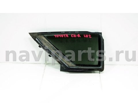 Форточка задняя левая Toyota C-HR NGX10, 2017 г., OEM 68124F4010, арт. 144316